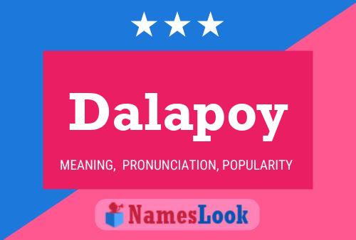 Dalapoy Name Poster