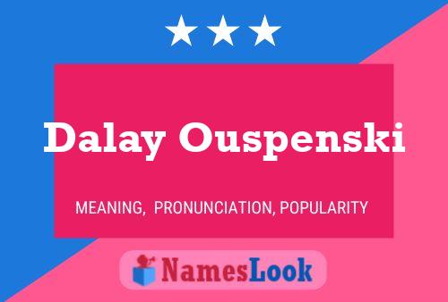 Dalay Ouspenski Name Poster