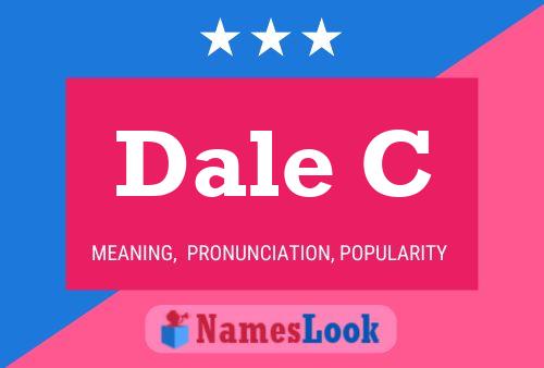 Dale C Name Poster