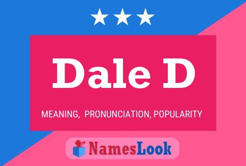 Dale D Name Poster