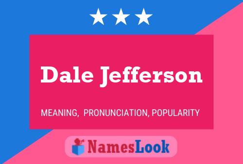 Dale Jefferson Name Poster