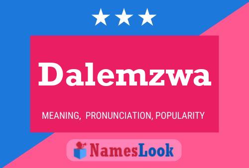 Dalemzwa Name Poster