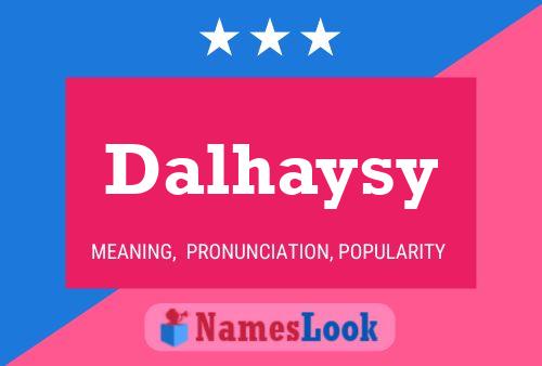 Dalhaysy Name Poster