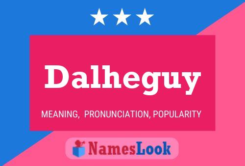 Dalheguy Name Poster