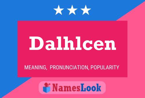 Dalhlcen Name Poster