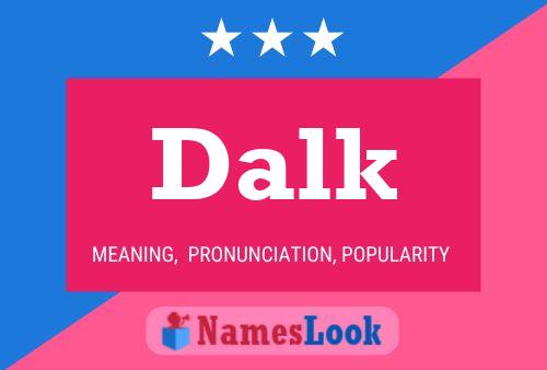 Dalk Name Poster