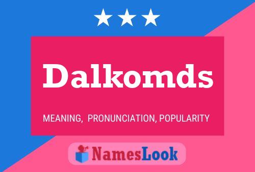 Dalkomds Name Poster