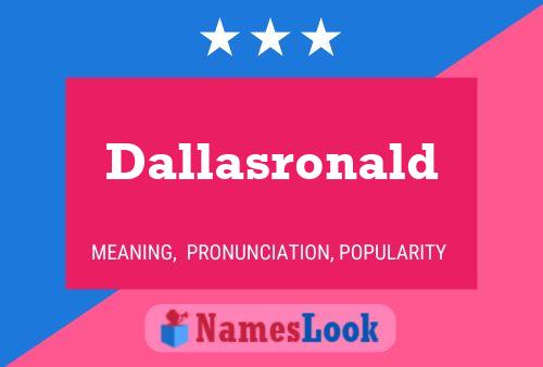 Dallasronald Name Poster