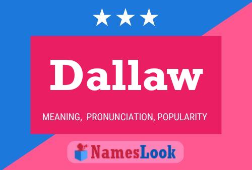 Dallaw Name Poster