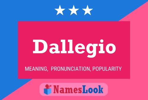 Dallegio Name Poster