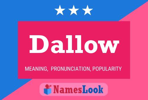 Dallow Name Poster