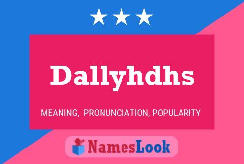 Dallyhdhs Name Poster