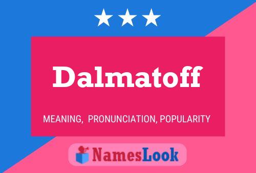 Dalmatoff Name Poster