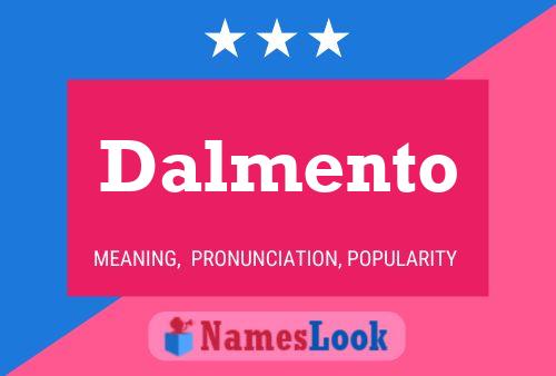 Dalmento Name Poster