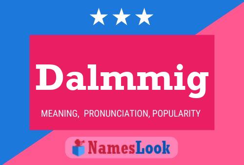 Dalmmig Name Poster