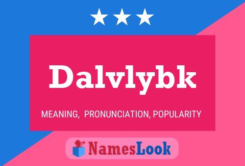 Dalvlybk Name Poster