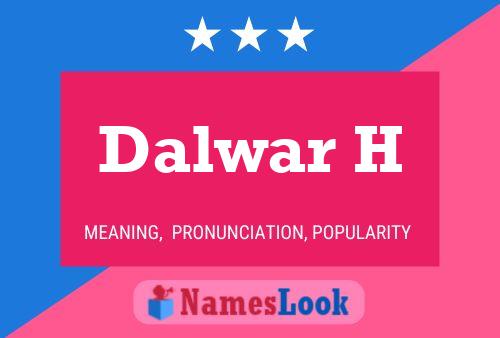 Dalwar H Name Poster