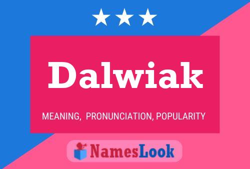 Dalwiak Name Poster