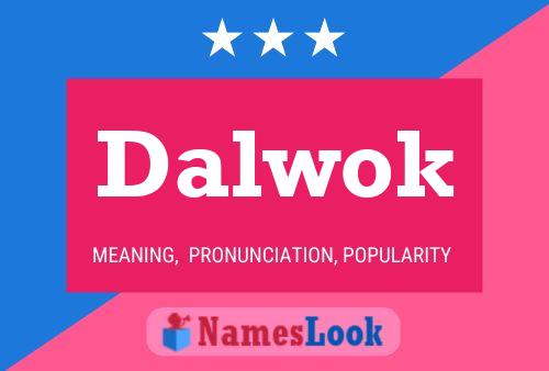 Dalwok Name Poster