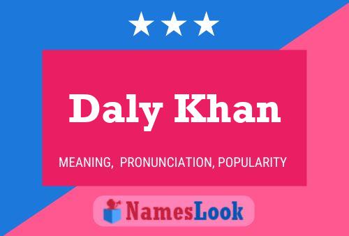 Daly Khan Name Poster