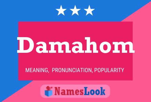 Damahom Name Poster