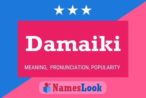 Damaiki Name Poster