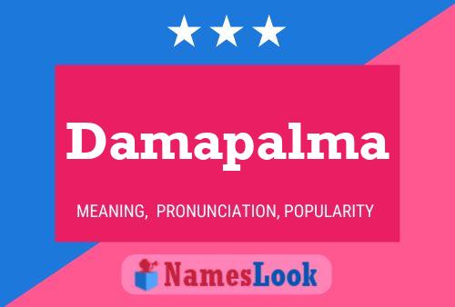 Damapalma Name Poster