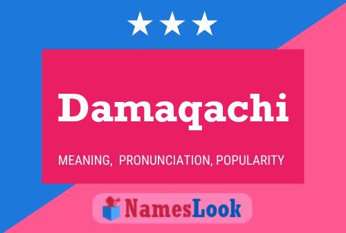 Damaqachi Name Poster