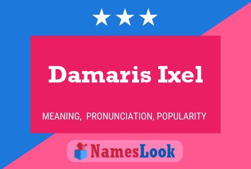 Damaris Ixel Name Poster