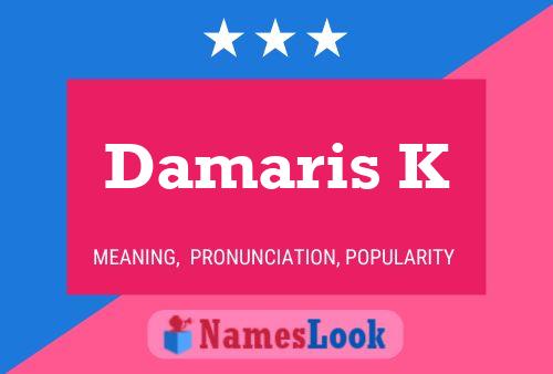 Damaris K Name Poster