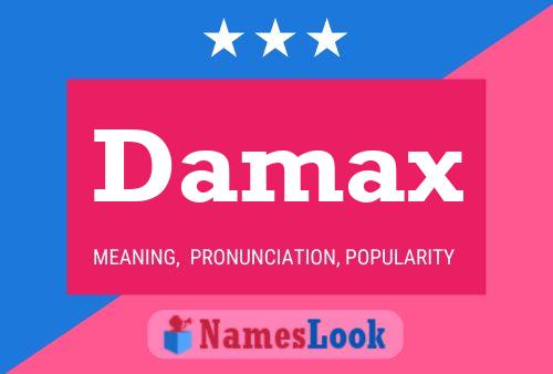 Damax Name Poster