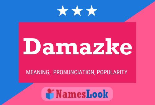 Damazke Name Poster