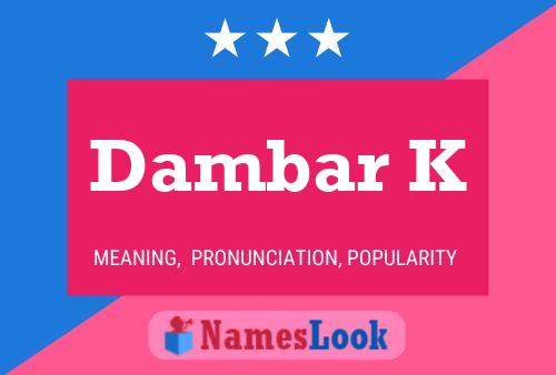 Dambar K Name Poster