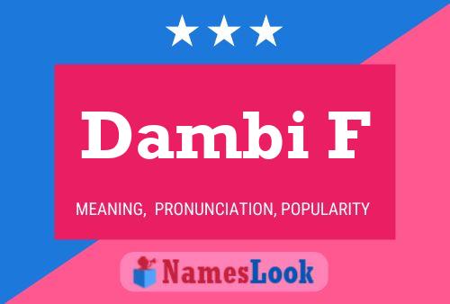 Dambi F Name Poster