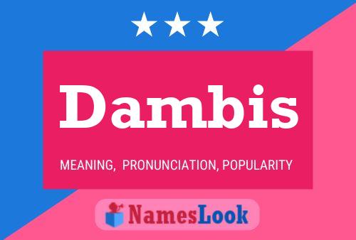 Dambis Name Poster