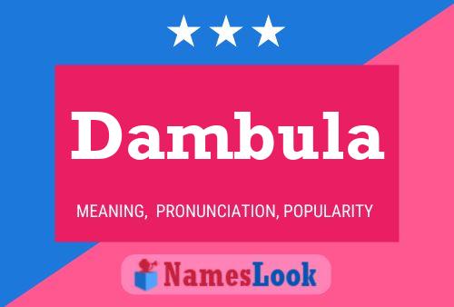 Dambula Name Poster