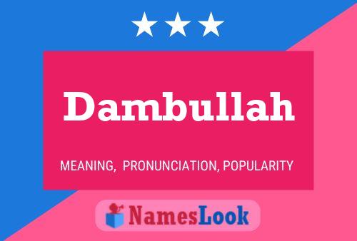 Dambullah Name Poster