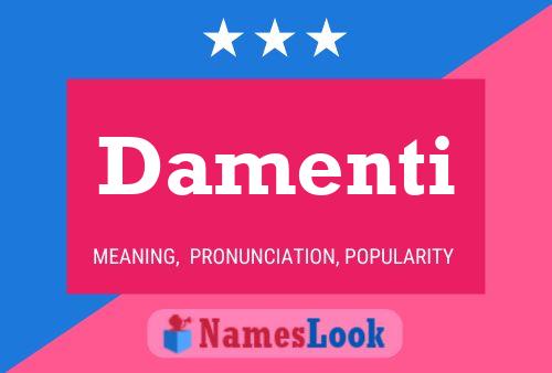 Damenti Name Poster