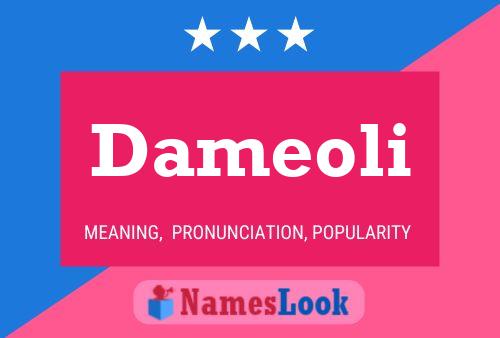 Dameoli Name Poster