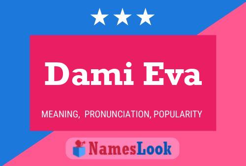 Dami Eva Name Poster