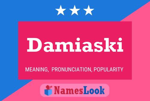 Damiaski Name Poster