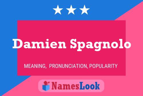 Damien Spagnolo Name Poster