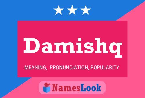 Damishq Name Poster