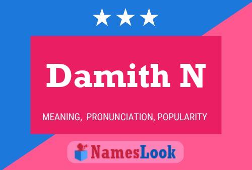 Damith N Name Poster