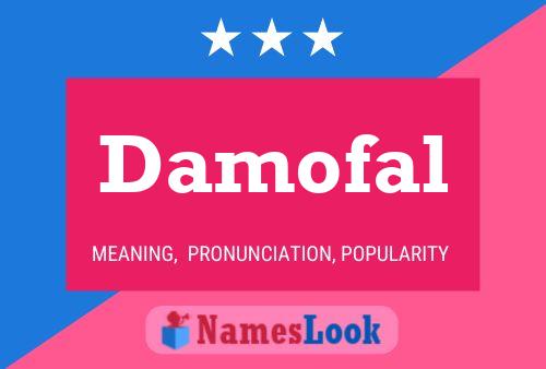 Damofal Name Poster