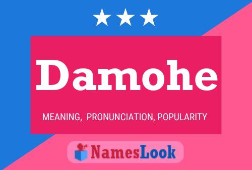 Damohe Name Poster