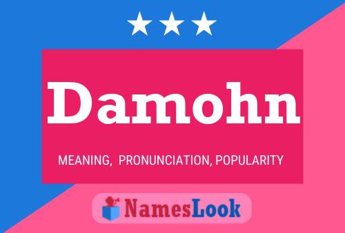 Damohn Name Poster