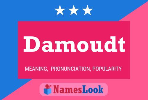 Damoudt Name Poster