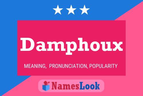 Damphoux Name Poster