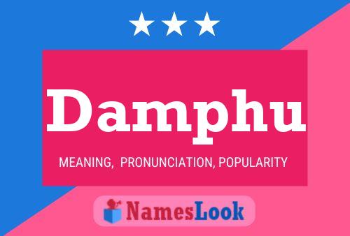 Damphu Name Poster